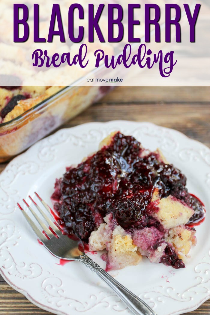 Blackberry Bread Pudding | Eat Move Make