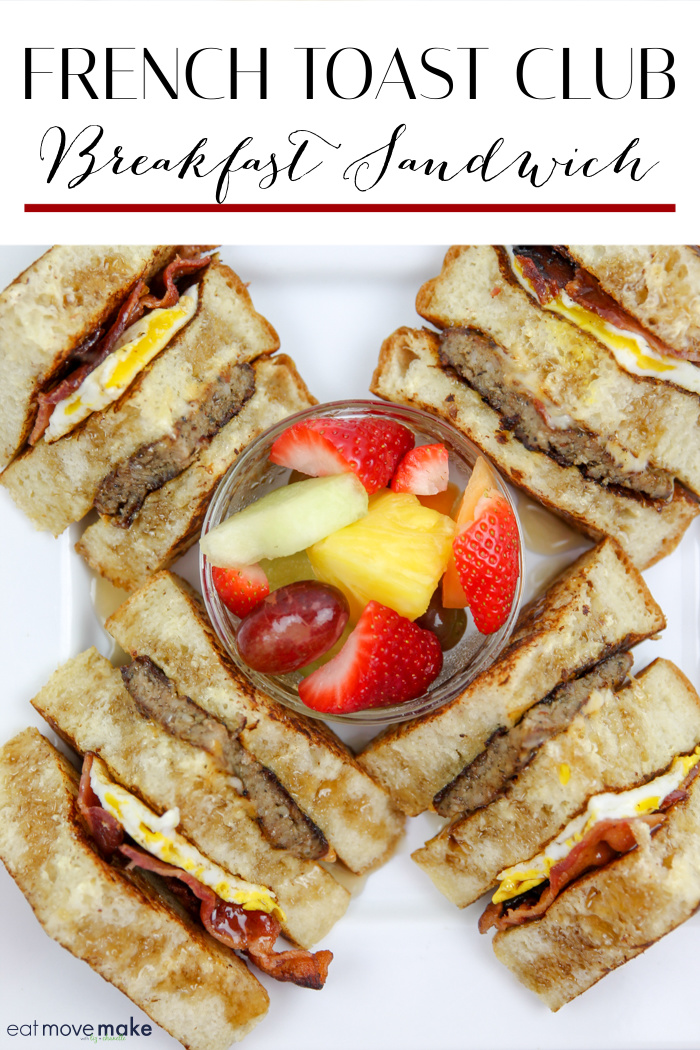 French Toast Club Sandwich Eat Move Make