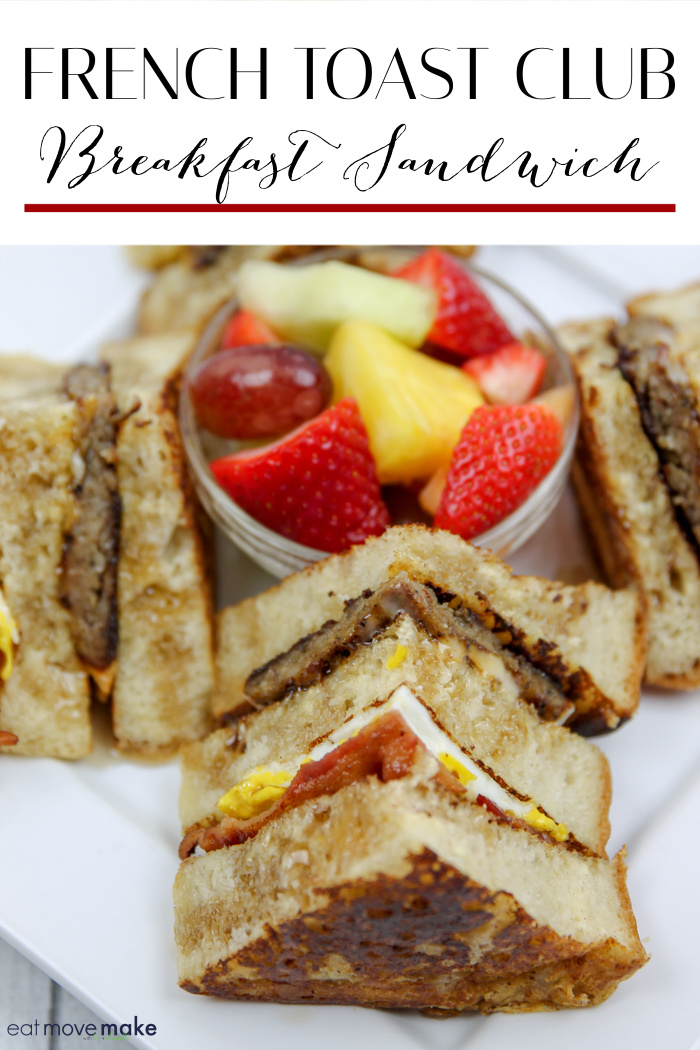 French Toast Club Sandwich - Eat Move Make