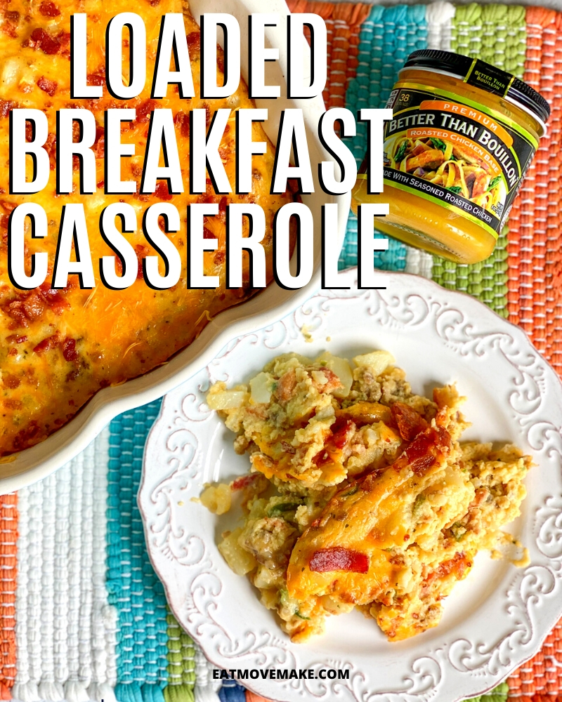 Loaded Breakfast Casserole - Eat Move Make