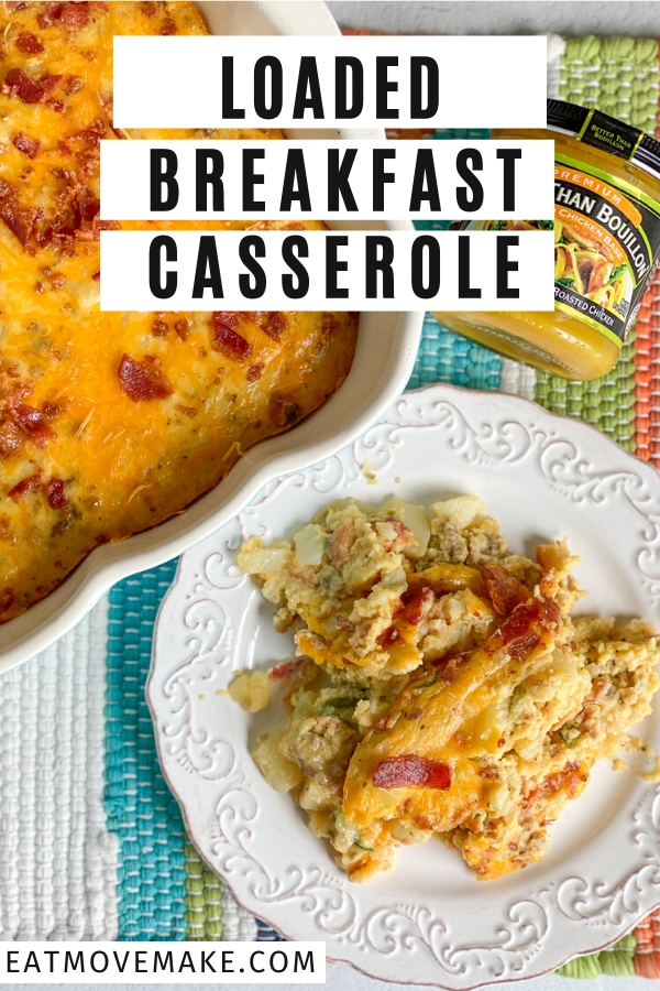 Loaded Breakfast Casserole - Eat Move Make