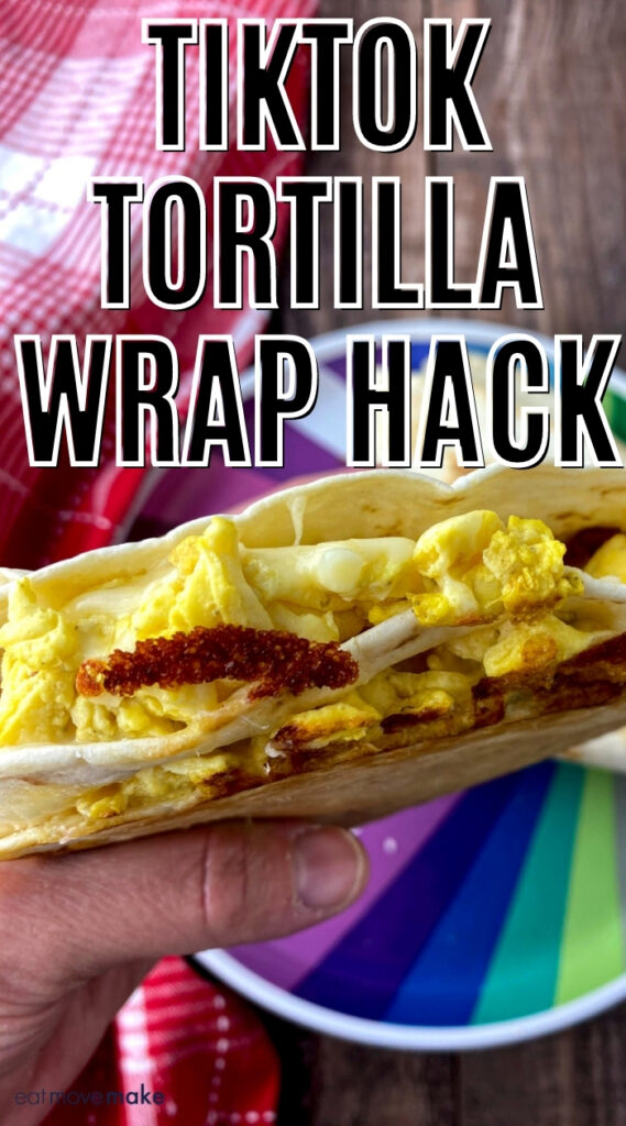 Breakfast Tortilla Wrap (Tiktok Tortilla Wrap Hack) - Eat Move Make